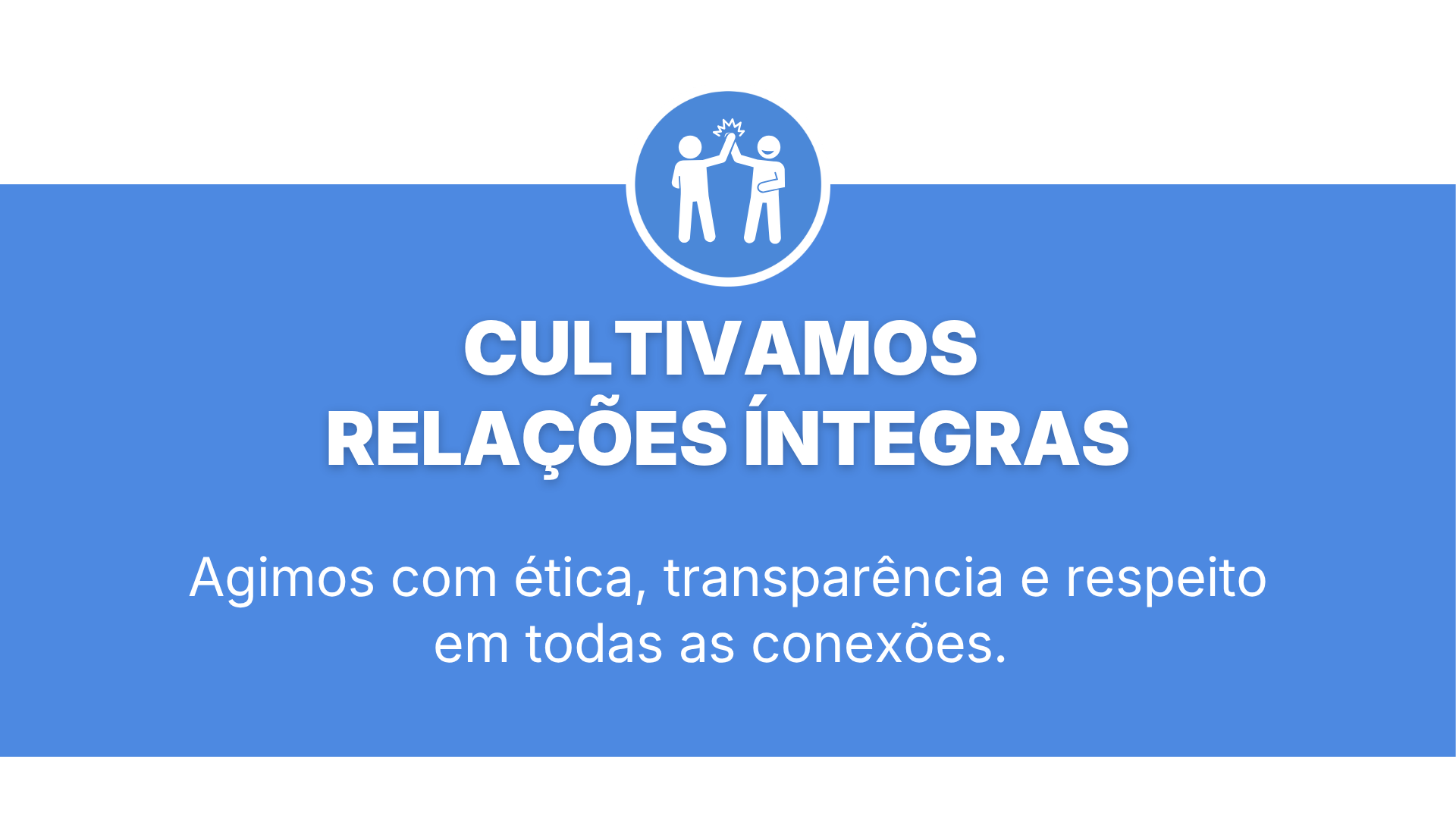Cultivamos Relações Íntegras